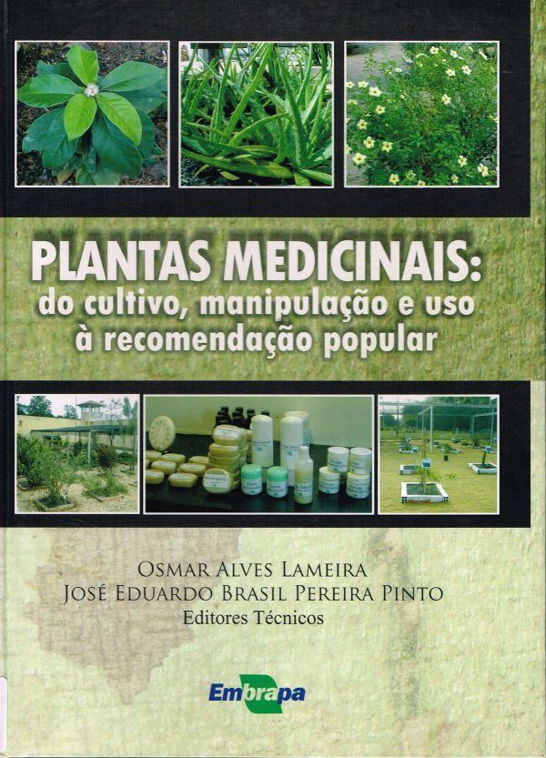 Plantas Medicinais: do cultivo, manipulação e uso à recomendação popular